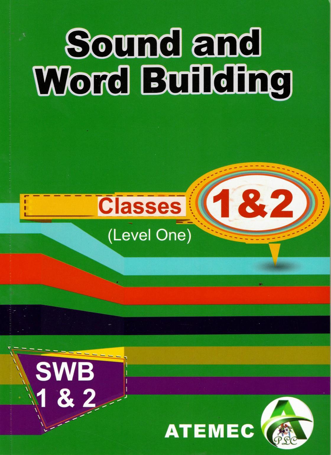 Sound and Word Building Classes 1 and 2